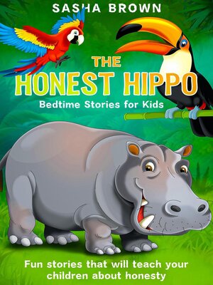 cover image of The Honest Hippo Bedtime stories for kids